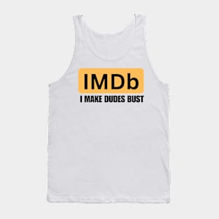 I MAKE DUDES BUST Tank Top